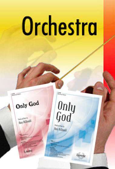 Only God - McDonald - Orchestral Score/Parts