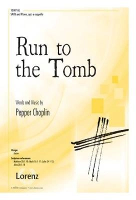 Lorenz Publishing Co. - Run to the Tomb - Choplin - SATB