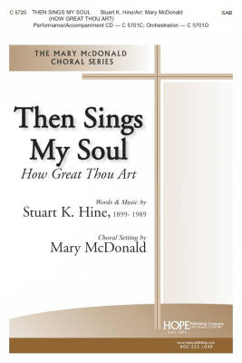Hope Publishing Co - Then Sings My Soul (How Great Thou Art) - Hine/McDonald - SAB