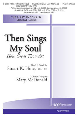 Then Sings My Soul (How Great Thou Art) - Hine/McDonald - 2pt Mixed