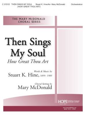 Hope Publishing Co - Then Sings My Soul (How Great Thou Art) - Hine/McDonald/Lawrence - Orchestration - Score/Parts