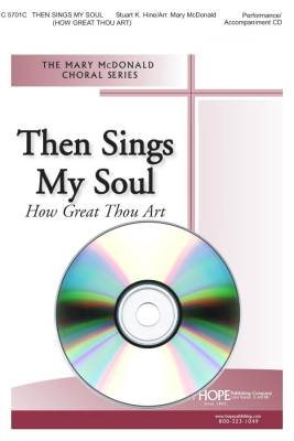 Hope Publishing Co - Then Sings My Soul (How Great Thou Art) - Hine/McDonald - Performance/Accompaniment CD