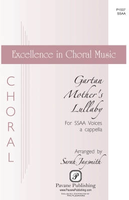 Pavane Publishing - Gartan Mothers Lullaby - Hughs/Mac Cathmhaoil/Jaysmith - SSAA