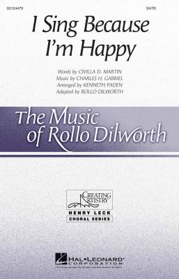 Hal Leonard - I Sing Because Im Happy - Martin /Gabriel /Paden /Dilworth - SATB