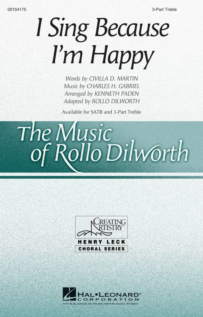 I Sing Because I\'m Happy - Martin /Gabriel /Paden /Dilworth - 3pt Treble