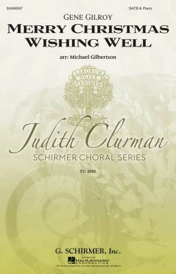 G. Schirmer Inc. - Merry Christmas Wishing Well - Gilroy/Gilbertson - SATB