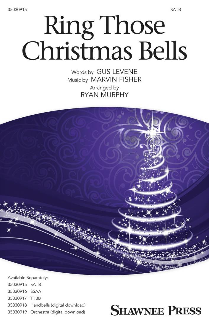 Ring Those Christmas Bells - Fisher/Levene/Murphy - SATB