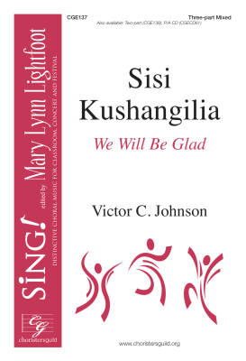 Choristers Guild - Sisi Kushangilia (We Will Be Glad) - Johnson - 3 Pt Mixed