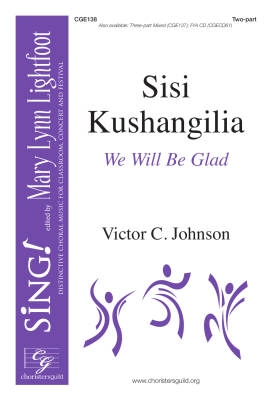 Choristers Guild - Sisi Kushangilia (We Will Be Glad) - Johnson - 2pt