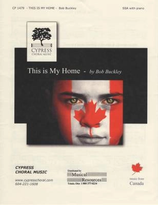 Cypress Choral Music - This is My Home - Gibson/Buckley - SSA