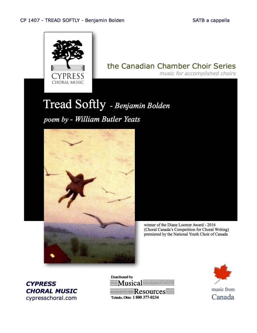 Tread Softly - Yeats/Bolden - SATB