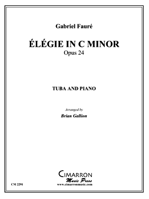 Cimarron Music Press - Elegie In C Minor Opus 24 - Faure/Gallion - Tuba/Piano