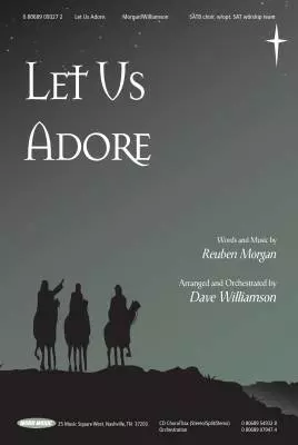 Let Us Adore - Morgan/Williamson - SATB