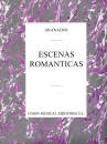 Hal Leonard - Escenas Romanticas Nos 1-6 - Granados - Piano