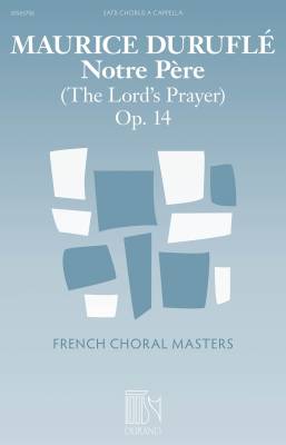 Editions Durand - Notre Pere (The Lords Prayer) Op.14 - Durufle - SATB