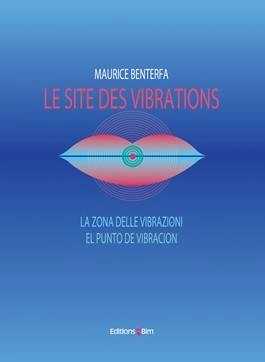 Le Site des Vibrations (The Vibration Zone)   - Benterfa - Trumpet (Text - French/Italian/Spanish) - Book