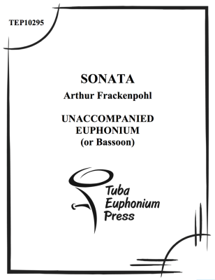 Tuba Euphonium Press - Sonata for Unaccompanied Euphonium - Frackenpohl