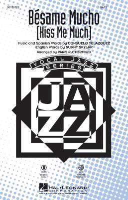 Hal Leonard - Besame Mucho (Kiss Me Much) - Velazquez/Skylar/Rutherford - SATB
