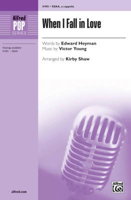 Alfred Publishing - When I Fall in Love - Heyman/Young/Shaw - SSAA