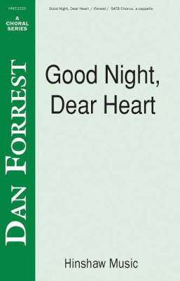 Hinshaw Music Inc - Good Night, Dear Heart - Richardson/Twain/Forrest - SATB