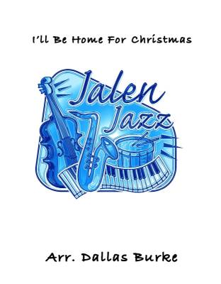 I\'ll Be Home For Christmas - Kent/Gannon/Ram/Burke  - Jazz Ensemble - Gr. Medium Easy