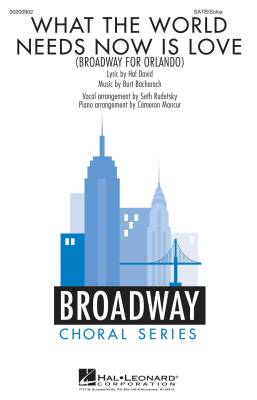 What the World Needs Now Is Love (Broadway For Orlando) - David /Bacharach /Rudetsky /Moncor - SATB/Solos