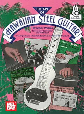 Mel Bay - The Art of Hawaiian Steel Guitar - Phillips - Book/Audio Online