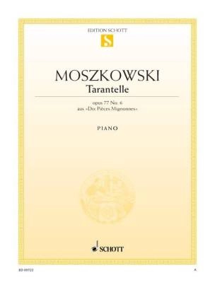 Schott - Tarantelle, opus 77 No. 6 aus Dix Pieces Mignonnes - Moszkowski - Piano - Sheet Music