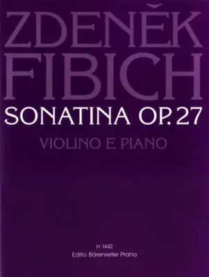Baerenreiter Verlag - Sonatine Op. 27 - Fibich - Performance Score, Part - Violin, Piano