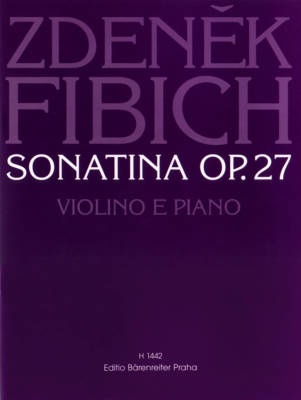 Baerenreiter Verlag - Sonatine op. 27 - Fibich - Violin/Piano