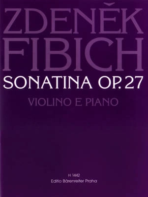 Baerenreiter Verlag - Sonatine op. 27 - Fibich - Violin/Piano