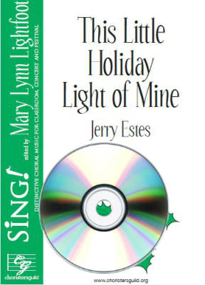Choristers Guild - This Little Holiday Light of Mine - Estes - Performance/Accompaniment CD