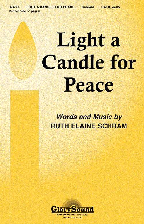 Light a Candle for Peace - Schram - SATB