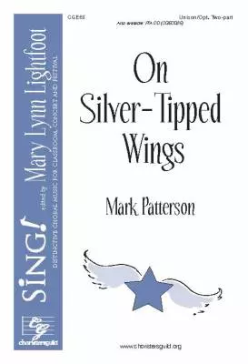 On Silver-Tipped Wings - Patterson - Unision/2pt