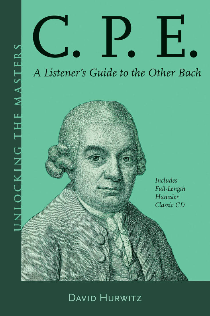 C.P.E. A Listener\'s Guide to the Other Bach - Hurwitz - Book/CD