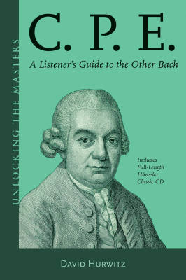 C.P.E. A Listener's Guide to the Other Bach - Hurwitz - Book/CD