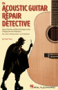 Hal Leonard - The Acoustic Guitar Repair Detective - Neri - Book