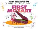 Willis Music Company - First Mozart (John Thompsons Easiest Piano Course) - Mozart/Hussey - Elementary Piano - Book