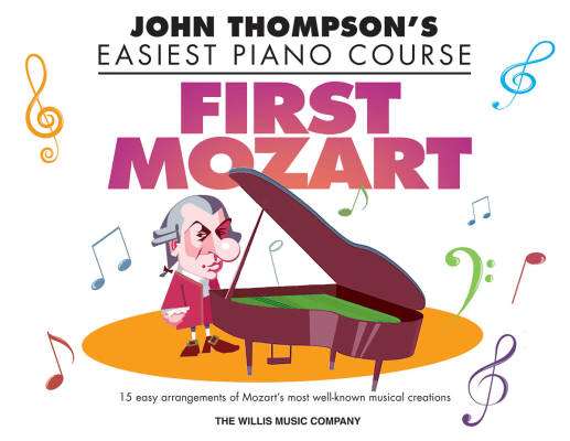 First Mozart (John Thompson\'s Easiest Piano Course) - Mozart/Hussey - Elementary Piano - Book