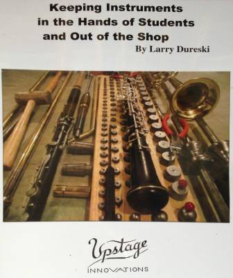 Upstage Innovations - Keeping Instruments in the Hands of Students and Out of the Shop - Dureski - Book