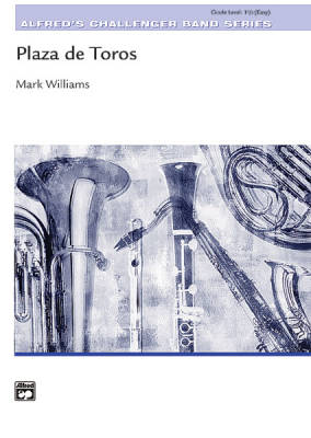 Alfred Publishing - Plaza de Toros  - Williams - Concert Band - Gr. 1.5
