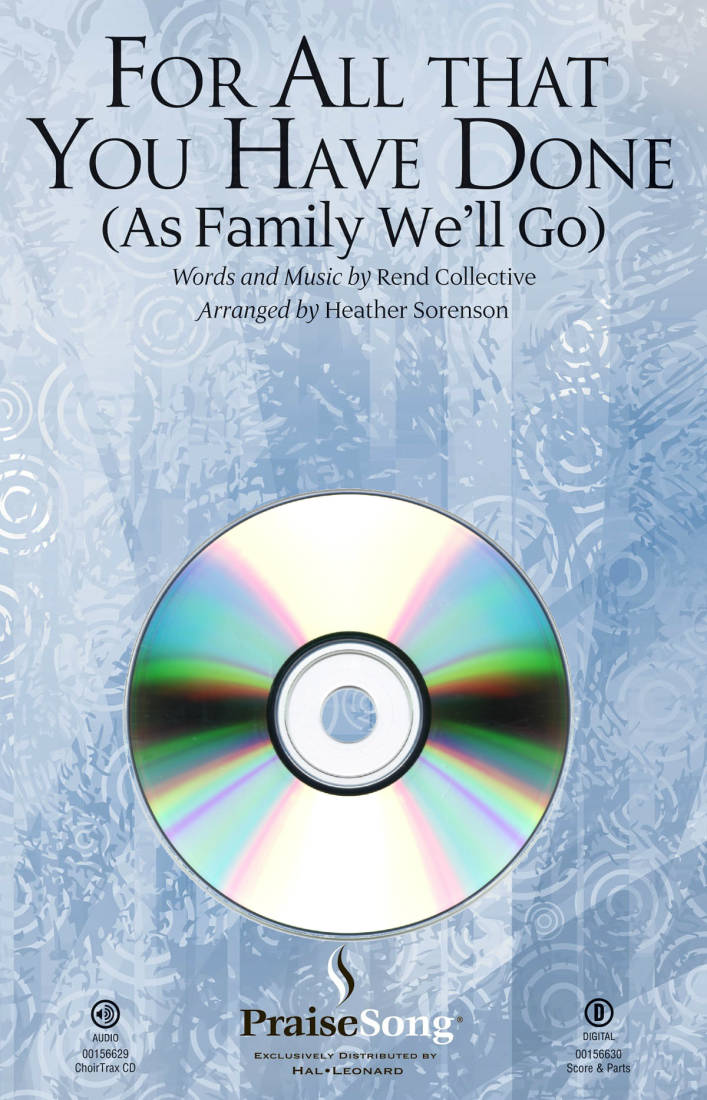 For All That You Have Done (As Family We\'ll Go) - Sorenson - ChoirTrax CD