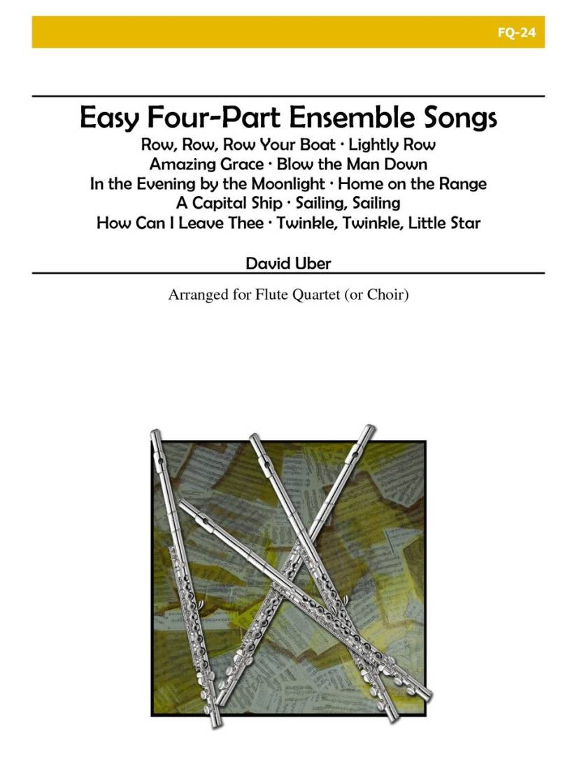Easy Four-Part Ensemble Songs - Uber - Flute Quartet