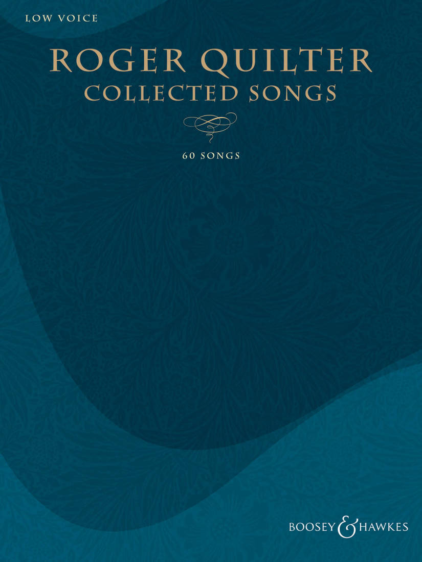 Roger Quilter -- Collected Songs - Low Voice - Book