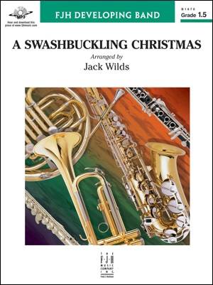 A Swashbuckling Christmas - Wilds - Concert Band - Gr. 1.5