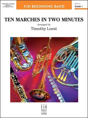 Ten Marches in Two Minutes - Loest - Concert Band - Gr. 1