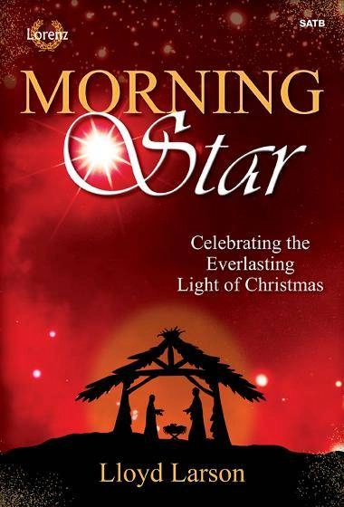 Morning Star (Cantata) - Larson - SATB