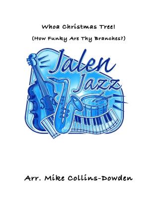 Whoa Christmas Tree! (How Funky Are Thy Branches?) - Collins-Dowden - Jazz Ensemble - Gr. Medium Easy