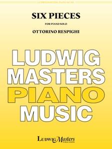 Ludwig Masters Publications - Six Pieces For Piano Solo - Respighi - Book