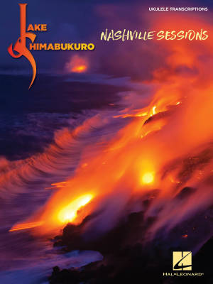 Hal Leonard - Jake Shimabukuro -- Nashville Sessions - Ukulele TAB - Book
